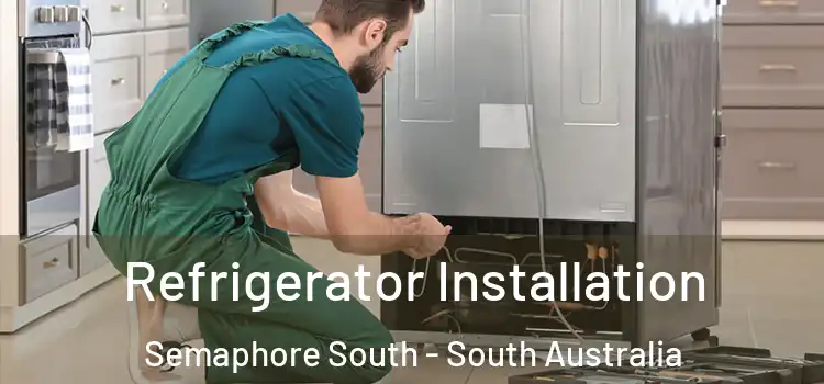 Refrigerator Installation Semaphore South - South Australia