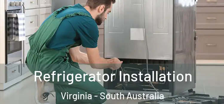 Refrigerator Installation Virginia - South Australia