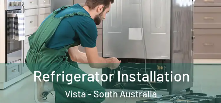 Refrigerator Installation Vista - South Australia