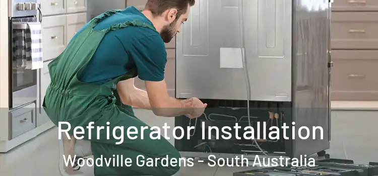 Refrigerator Installation Woodville Gardens - South Australia