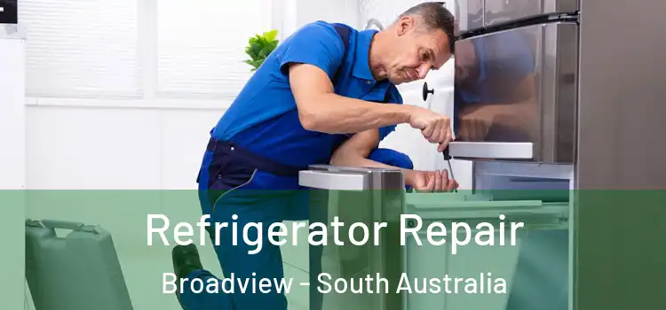 Refrigerator Repair Broadview - South Australia