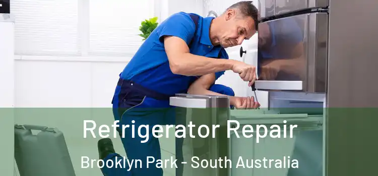 Refrigerator Repair Brooklyn Park - South Australia