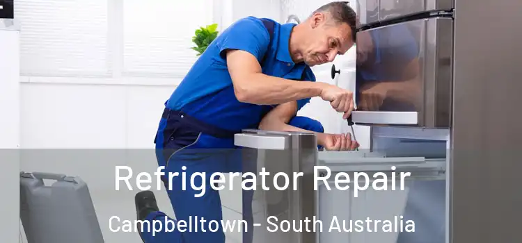 Refrigerator Repair Campbelltown - South Australia