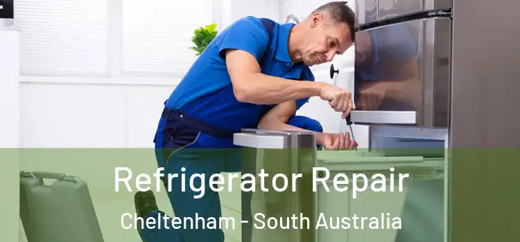 Refrigerator Repair Cheltenham - South Australia