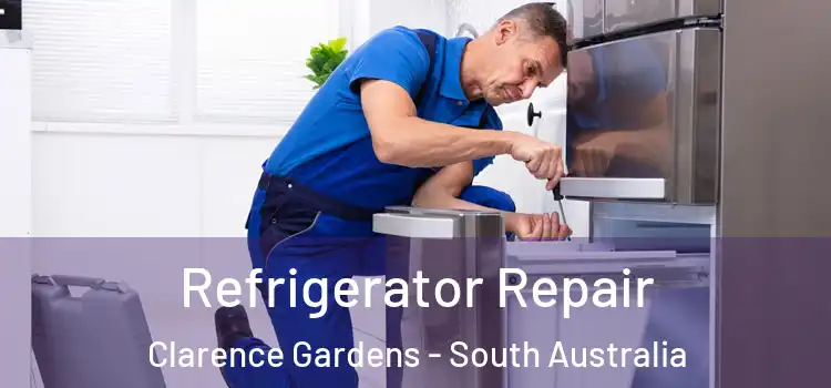 Refrigerator Repair Clarence Gardens - South Australia
