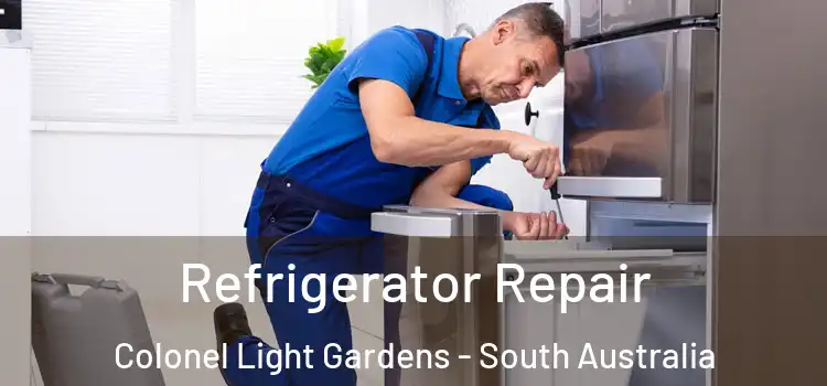 Refrigerator Repair Colonel Light Gardens - South Australia