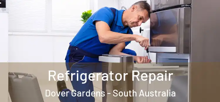 Refrigerator Repair Dover Gardens - South Australia