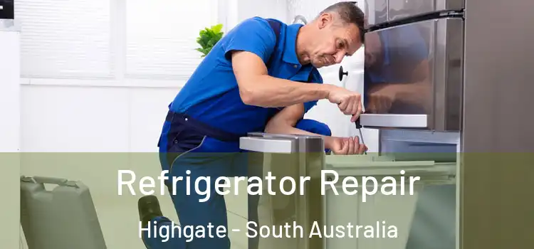 Refrigerator Repair Highgate - South Australia