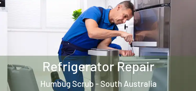 Refrigerator Repair Humbug Scrub - South Australia