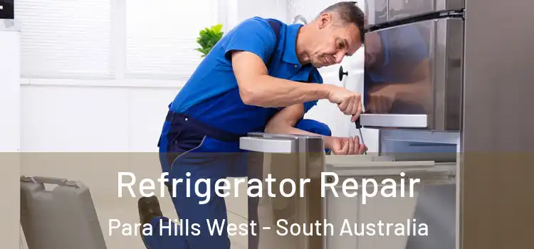 Refrigerator Repair Para Hills West - South Australia