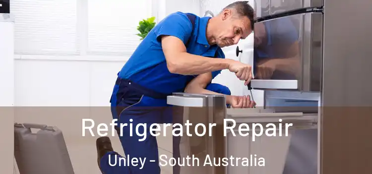 Refrigerator Repair Unley - South Australia