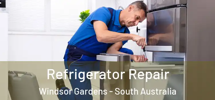Refrigerator Repair Windsor Gardens - South Australia