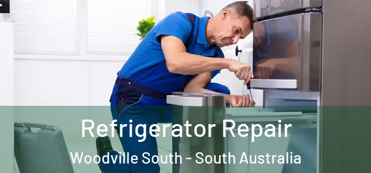 Refrigerator Repair Woodville South - South Australia