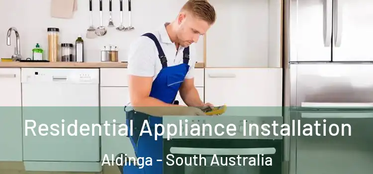 Residential Appliance Installation Aldinga - South Australia