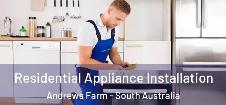 Residential Appliance Installation Andrews Farm - South Australia