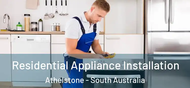 Residential Appliance Installation Athelstone - South Australia