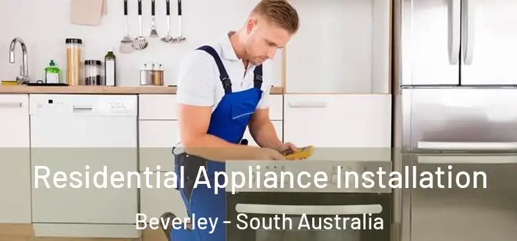 Residential Appliance Installation Beverley - South Australia
