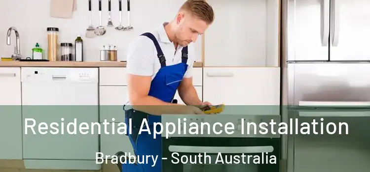 Residential Appliance Installation Bradbury - South Australia
