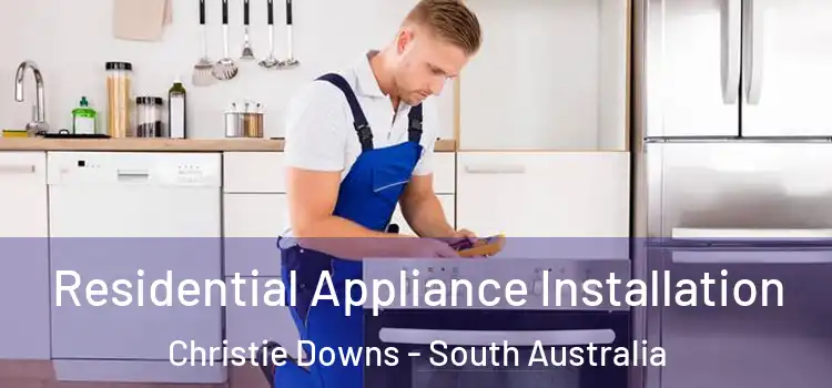 Residential Appliance Installation Christie Downs - South Australia