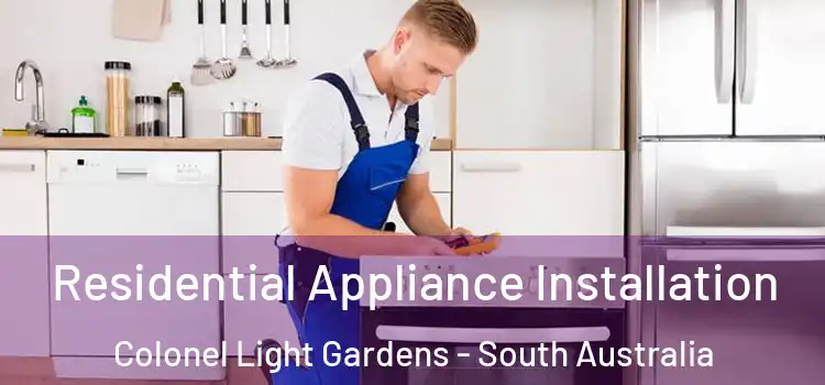 Residential Appliance Installation Colonel Light Gardens - South Australia