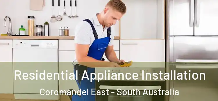 Residential Appliance Installation Coromandel East - South Australia