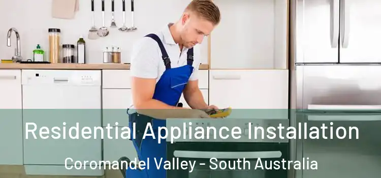 Residential Appliance Installation Coromandel Valley - South Australia