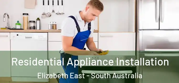 Residential Appliance Installation Elizabeth East - South Australia