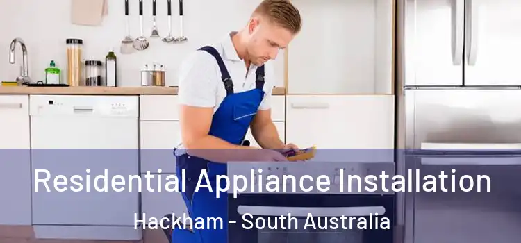 Residential Appliance Installation Hackham - South Australia