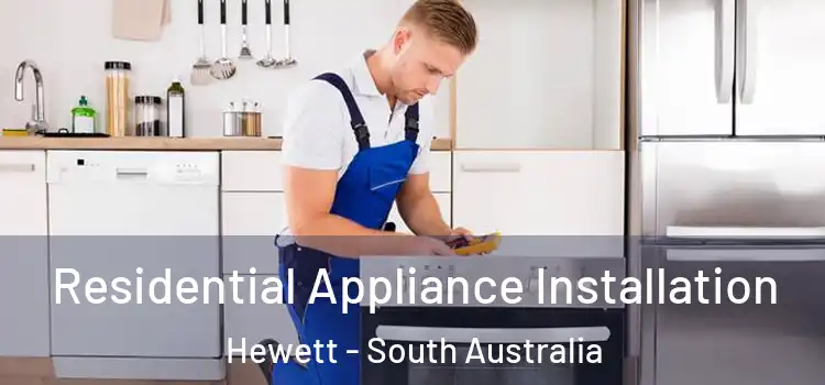 Residential Appliance Installation Hewett - South Australia