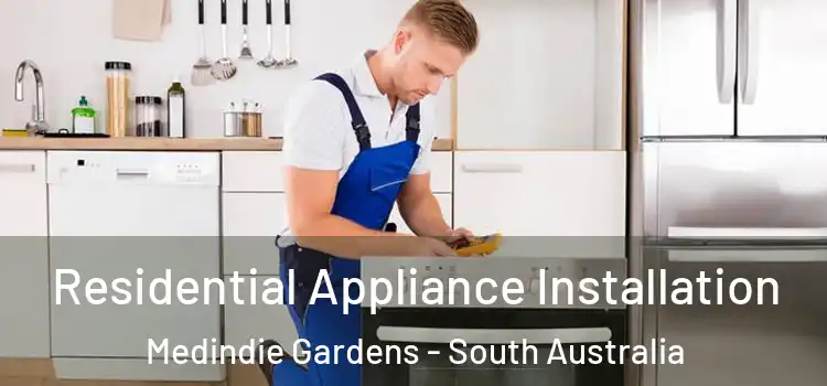 Residential Appliance Installation Medindie Gardens - South Australia
