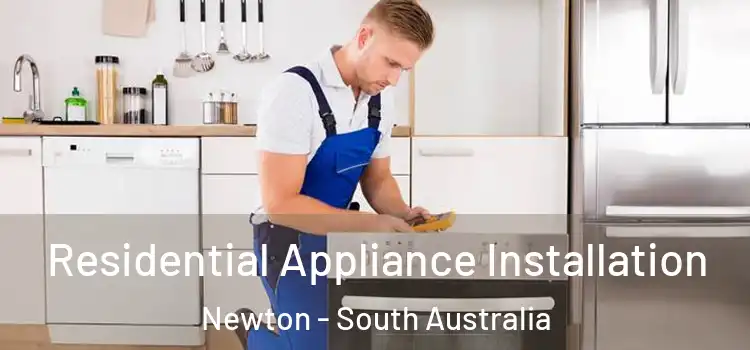 Residential Appliance Installation Newton - South Australia