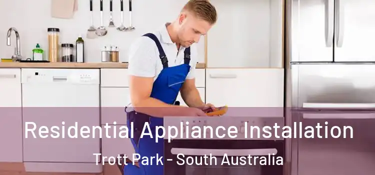 Residential Appliance Installation Trott Park - South Australia