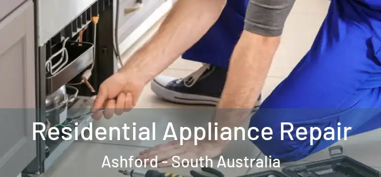 Residential Appliance Repair Ashford - South Australia