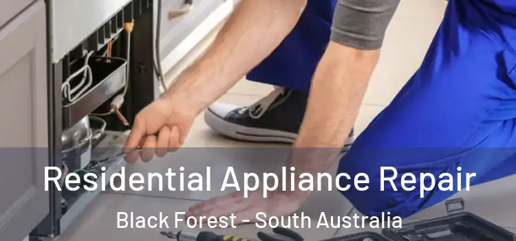 Residential Appliance Repair Black Forest - South Australia