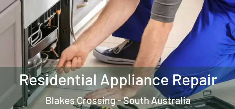 Residential Appliance Repair Blakes Crossing - South Australia