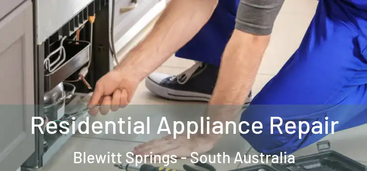 Residential Appliance Repair Blewitt Springs - South Australia
