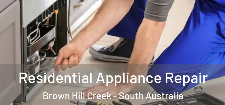 Residential Appliance Repair Brown Hill Creek - South Australia