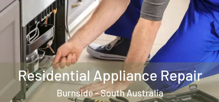 Residential Appliance Repair Burnside - South Australia