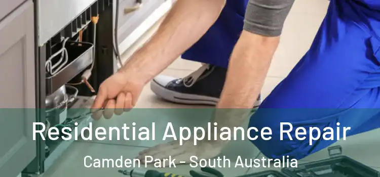 Residential Appliance Repair Camden Park - South Australia