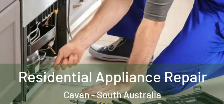 Residential Appliance Repair Cavan - South Australia