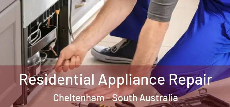 Residential Appliance Repair Cheltenham - South Australia
