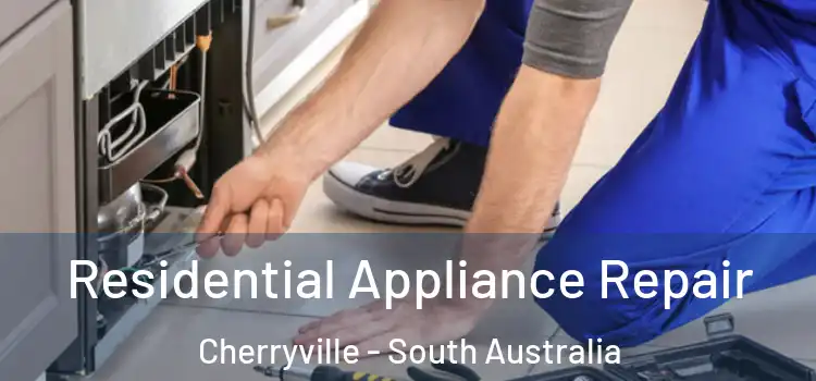 Residential Appliance Repair Cherryville - South Australia