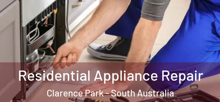 Residential Appliance Repair Clarence Park - South Australia