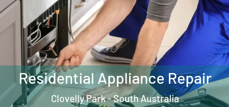 Residential Appliance Repair Clovelly Park - South Australia