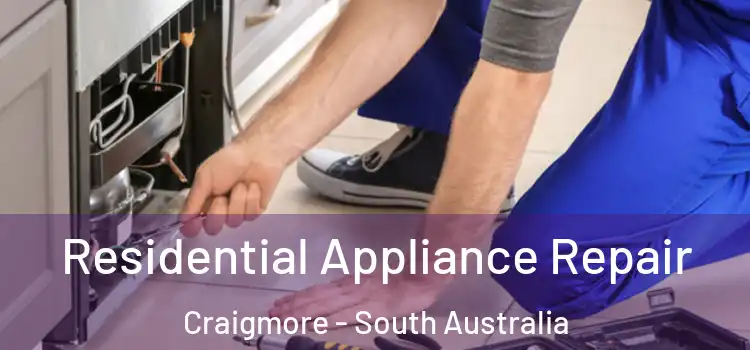 Residential Appliance Repair Craigmore - South Australia