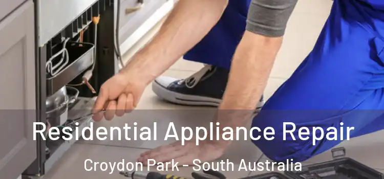 Residential Appliance Repair Croydon Park - South Australia