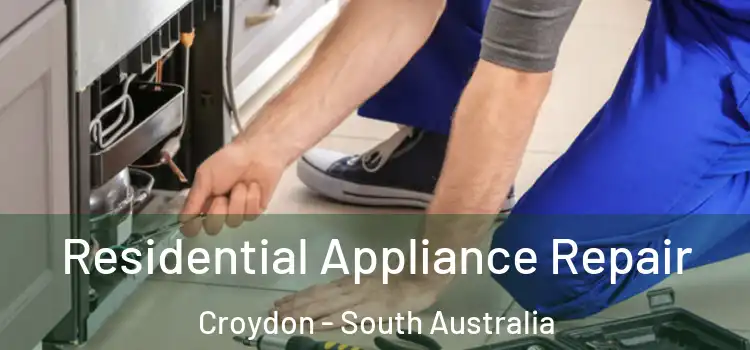 Residential Appliance Repair Croydon - South Australia