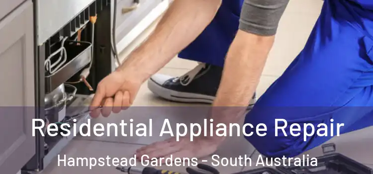 Residential Appliance Repair Hampstead Gardens - South Australia