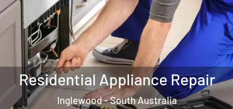 Residential Appliance Repair Inglewood - South Australia