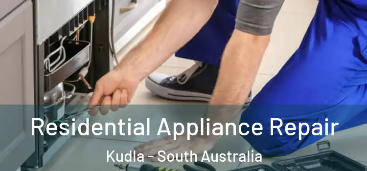 Residential Appliance Repair Kudla - South Australia